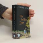 Zsuzsa Bánk: Die hellen Tage: Roman