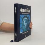 kolektiv: Amerika 1. Von Alaska bis Feue