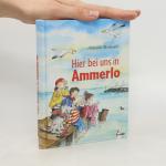 Antonia Michaelis: Hier bei uns in Ammer