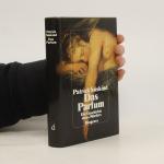 Patrick Süskind: Das Parfum Patrick Süskind: Das Parfum