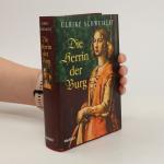 Ulrike Schweikert: Die Herrin der Burg
