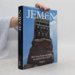 Jemen. 3000 Jahre Kunst und Kultur des glücklichen Arabien