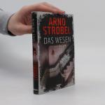 Arno Strobel: Das Wesen