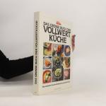 kolektiv: Das grosse Buch der Vollwertkü