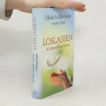 Elfrida Müller-Kainz: Loslassen als Lebe Elfrida Müller-Kainz: Loslassen als Lebe