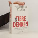 Richard David Precht: Tiere Denken Richard David Precht: Tiere Denken