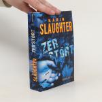 Karin Slaughter: Zerstört