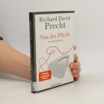 Richard David Precht: Von der Pflicht: E