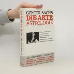 Gunter Sachs: Die Akte Astrologie.
