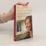 Alexander Mitscherlich: Die Radikalität Alexander Mitscherlich: Die Radikalität