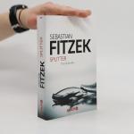 Sebastian Fitzek: Splitter: Psychothrill