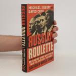 Michael Isikoff: Russian Roulette Michael Isikoff: Russian Roulette