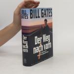 Bill Gates: Der Weg nach vorn