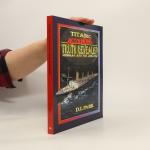 L. D. Parker: Titanic Astounding Truth R