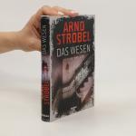 Arno Strobel: Das Wesen