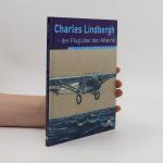 Agnes Vandewiel: Charles Lindbergh - der