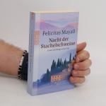 Felicitas Mayall: Nacht der Stachelschwe