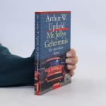Arthur William Upfield: Mr. Jellys Gehei
