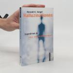 Ronald K. Siegel: Halluzinationen