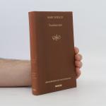 Mary W. Shelley: Frankenstein Mary W. Shelley: Frankenstein