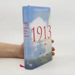 Florian Illies: 1913: Der Sommer des Jah