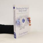 Joe Dispenza: Breaking the Habit of Bein