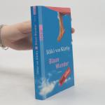 Ildikó von Kürthy: Blaue Wunder