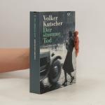 Volker Kutscher: Der stumme Tod Volker Kutscher: Der stumme Tod