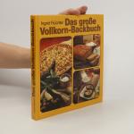 Ingrid Früchtel: Das grosse Vollkorn-Bac