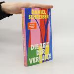 Daniel Schreiber: Die Zeit der Verluste Daniel Schreiber: Die Zeit der Verluste