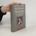 Victor Hugo: Die Elenden. Les Miserables Victor Hugo: Die Elenden. Les Miserables