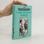 Ludwig Anzengruber: Unter schwerer Ankla