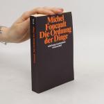Michel Foucault: Die Ordnung der Dinge: 