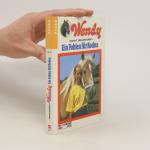 H. G. Francis: Wendy. Ein Fohlen für Rod H. G. Francis: Wendy. Ein Fohlen für Rod