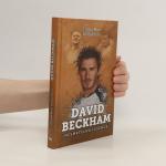 David Beckham: nesmrtelná legenda