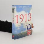 Florian Illies: 1913 Der Sommer des Jahr Florian Illies: 1913 Der Sommer des Jahr