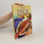 Jean Claude Goumard: Das Fisch-Kochbuch