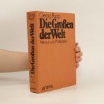 Georg Popp: Die Grossen der Welt