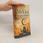 Udo Ulfkotte: Mekka Deutschland