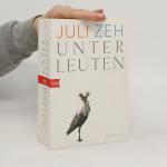 Juli Zeh: Unterleuten: Roman