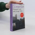 Georges Simenon: Maigret und die junge T Georges Simenon: Maigret und die junge T