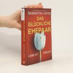 Samantha Hayes: Das Glückliche Ehepaar