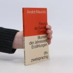 André Maurois: Blumen der Jahreszeit André Maurois: Blumen der Jahreszeit