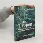 Hanna Bremer: Die Tropen: Geographische 