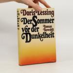 Doris May Lessing: Der Sommer vor der Du Doris May Lessing: Der Sommer vor der Du