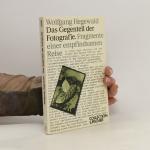 Wolfgang Hegewald: Das Gegenteil der Fot