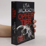 Lisa Jackson: Opfertier: Thriller