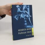 Heinrich Mann: Professor Unrat. Der blau Heinrich Mann: Professor Unrat. Der blau