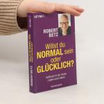 Robert Betz: Willst du normal sein oder 