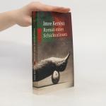 Imre Kertész: Roman eines Schicksallosen